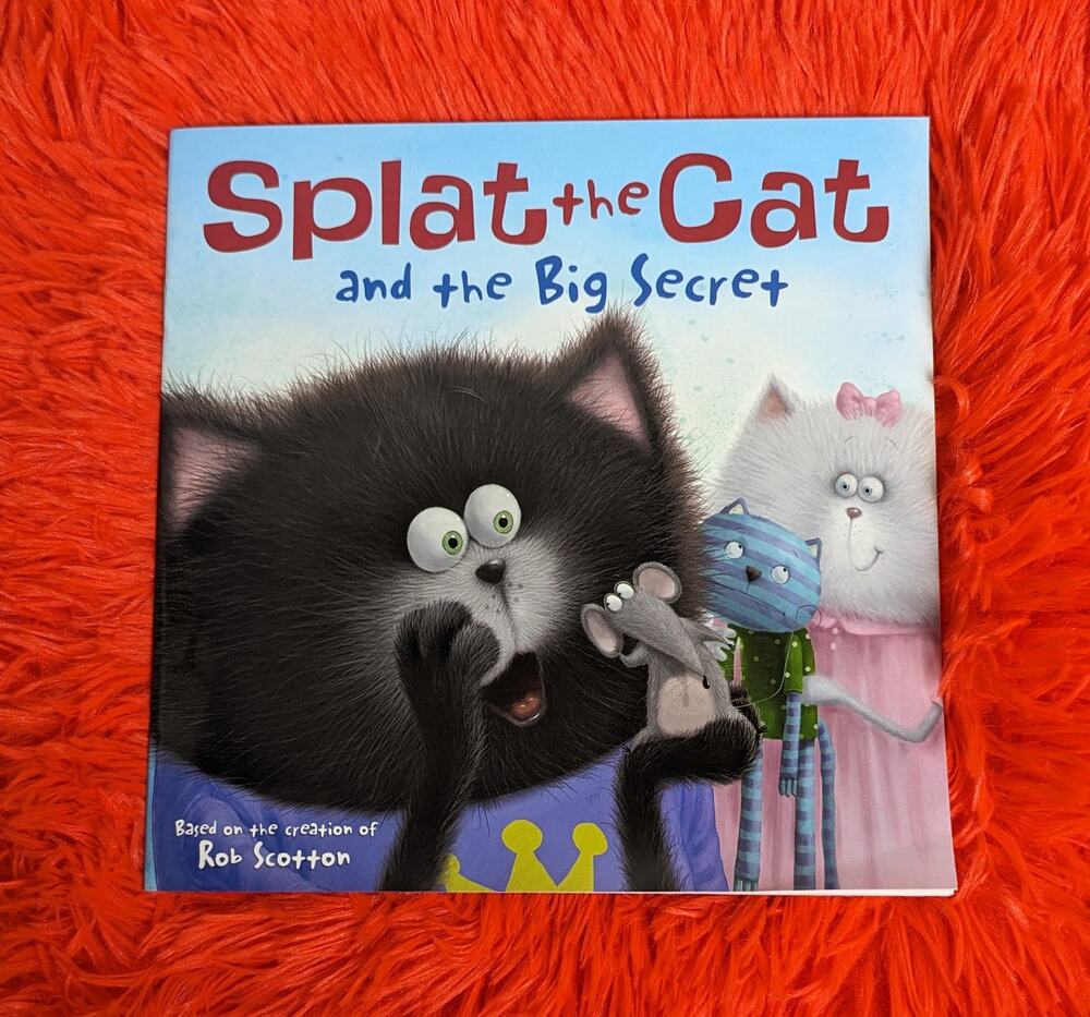 2016 Splat the Cat and The Big Secret Scotton Grade PK-3 Ages 2-5